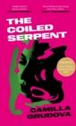 The Coiled Serpent - Grudova, Camilla