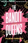 Image for The Bandit Queens : Longlisted for the Women&#39;s Prize for Fiction 2023