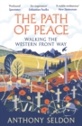 Image for The path of peace  : walking the Western Front Way