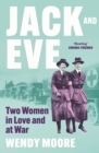 Image for Jack and Eve: two women in love and at war