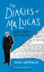 The Diaries of Mr Lucas - Greenhalgh, Hugo