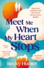 Image for Meet Me When My Heart Stops