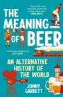 Image for The Meaning of Beer