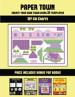 Image for DIY Kid Crafts (Paper Town - Create Your Own Town Using 20 Templates) : 20 full-color kindergarten cut and paste activity sheets designed to create your own paper houses. The price of this book includ