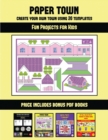 Image for Fun Projects for Kids (Paper Town - Create Your Own Town Using 20 Templates) : 20 full-color kindergarten cut and paste activity sheets designed to create your own paper houses. The price of this book