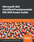Image for Microsoft 365 Certified Fundamentals MS-900 Exam Guide