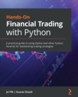 Image for Hands-On Financial Trading with Python : A practical guide to using Zipline and other Python libraries for backtesting trading strategies