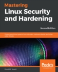 Image for Mastering Linux Security and Hardening: Protect Your Linux Systems from Intruders, Malware Attacks, and Other Cyber Threats