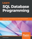 Image for Learn SQL database programming  : query and manipulate databases from popular relational database servers using SQL