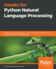 Image for Hands-On Python Natural Language Processing : Explore tools and techniques to analyze and process text with a view to building real-world NLP applications