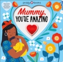Image for Mummy, You&#39;re Amazing