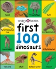 Image for First 100 dinosaurs