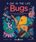 Image for Bugs  : what do bees, ants, and dragonflies get up to all day?