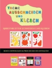 Image for Arbeitsblatter Schneiden und Kleben (Tiere ausschneiden und kleben) : Ein tolles Geschenk fur Kinder, das viel Spass macht.