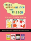 Image for DIY Basteln fur Kinder (Tiere ausschneiden und kleben) : Ein tolles Geschenk fur Kinder, das viel Spass macht.