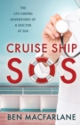 Image for Cruise Ship SOS : The life-saving adventures of a doctor at sea