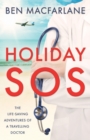 Image for Holiday SOS : The life-saving adventures of a travelling doctor