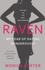 Image for Raven : My year of dating dangerously