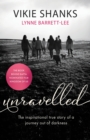 Image for Unravelled : The inspirational true story of a journey out of darkness