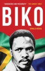 Image for Biko : The powerful biography of Steve Biko and the struggle of the Black Consciousness Movement