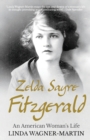Image for Zelda Sayre Fitzgerald : An American Woman&#39;s Life