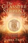 Image for The Glassfire Serpent Part I, Embers