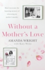 Image for Without a Mother&#39;s Love