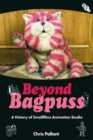 Image for Beyond Bagpuss  : a history of Smallfilms animation studio
