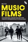 Image for Music films: documentaries, concert films and other cinematic representations of popular music