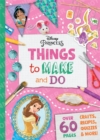 Image for Disney Princess: Things to Make &amp; Do