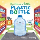 Image for The Life of a Little Plastic Bottle