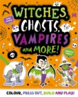 Image for Witches, ghosts, vampires and more