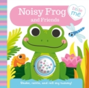 Image for Noisy Frog and Friends : Roller Rattle Book