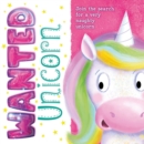 Image for Wanted : Unicorn a Padded Storybook