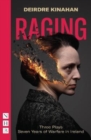 Image for Raging: Three Plays/Seven Years of Warfare in Ireland