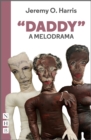 Image for &quot;Daddy&quot;: A Melodrama
