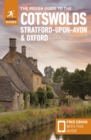 Image for The rough guide to the Cotswolds, Stratford-upon-Avon &amp; Oxford