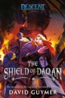 Image for Shield of Daqan: A Descent: Journeys in the Dark Novel