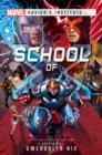 Image for School of X: A Marvel: Xavier&#39;s Institute Anthology