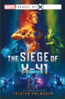 Image for Siege of X-41: A Marvel School of X Novel