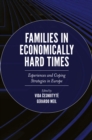 Image for Families in economically hard times  : experiences and coping strategies in Europe