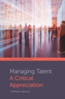 Image for Managing talent  : understanding critical perspectives