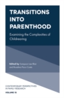 Image for Transitions into parenthood  : examining the complexities of childrearing