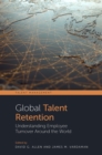 Image for Global talent retention  : understanding employee turnover around the world