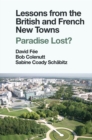 Image for Lessons from British and French new towns  : paradise lost?