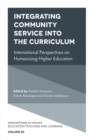 Image for Integrating Community Service Into the Curriculum: International Perspectives on Humanizing Higher Education