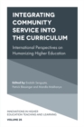 Image for Integrating community service into the curriculum  : international perspectives on humanizing higher education