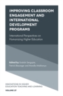 Image for Improving classroom engagement and international development programs  : international perspectives on humanizing higher education