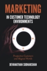 Image for Marketing in Customer Technology Environments: Prospective Customers and Magical Worlds