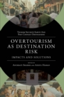 Image for Overtourism as destination risk  : impacts and solutions